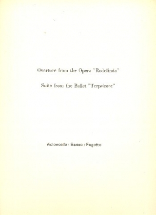 Ouvertre aus der Oper 'Rodelinda'  und  Suite aus dem Ballett 'Terpsi fr Kammerorchester Violoncello