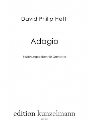 Adagio - Beziehungsweisen fr Orchester Partitur Din A3