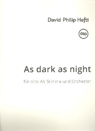 As dark as Night fr Alt solo und Orchester Partitur Din A3