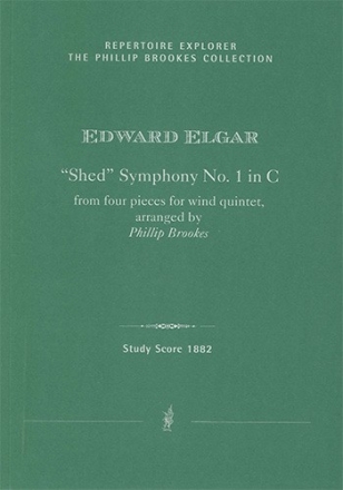 Elgar, Edward / arr. Brookes, Phillip 'Shed' Symphony No. 1 in C arranged for small orchestra from four pieces for wind quintet