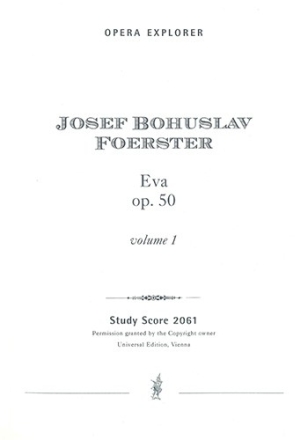 Foerster, Bohuslav Eva, Op. 50 (in two volumes with Czech and German libretto) Studienpartitur