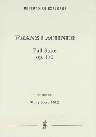 Lachner, Franz Ball-Suite for orchestra, Op. 170 Studienpartitur