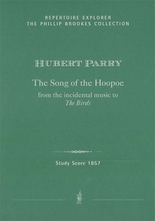 Parry, Charles Hubert The Song of the Hoopoe, from the incidental music to The Birds