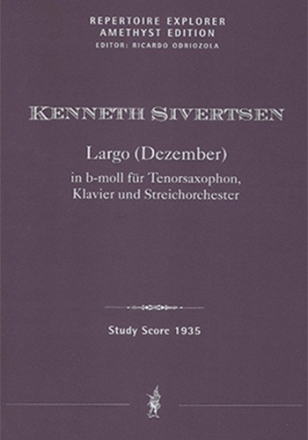 Sivertsen, Kenneth Largo (December) in Bb minor for tenor saxophone, piano and string orchestra (score and parts)