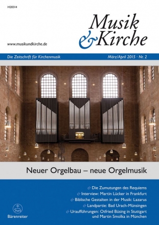 Musik & Kirche, Heft 2/2015 -Thema: Neuer Orgelbau - neue Orgelmusik-  Zeitschrift