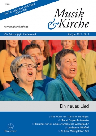 Musik & Kirche, Heft 3/2015 -Thema: Ein neues Lied-  Zeitschrift