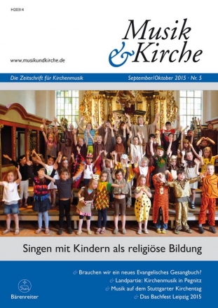 Musik & Kirche, Heft 5/2015 -Thema: Singen mit Kindern als religise B  Zeitschrift