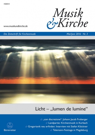 Musik & Kirche, Heft 3/2016 -Thema: Licht - 'lumen de lumine'-  Zeitschrift