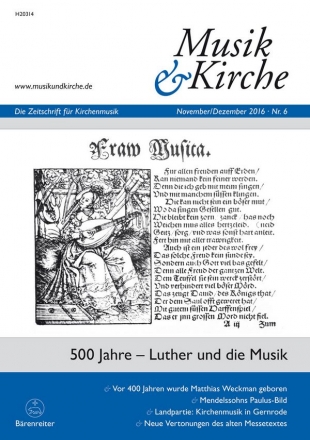 Musik & Kirche, Heft 6/2016 -Thema: 500 Jahre - Luther und die Musik-  Zeitschrift