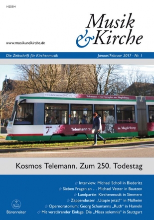 Musik & Kirche, Heft 1/2017 -Thema: Kosmos Telemann. Zum 250. Todestag  Zeitschrift