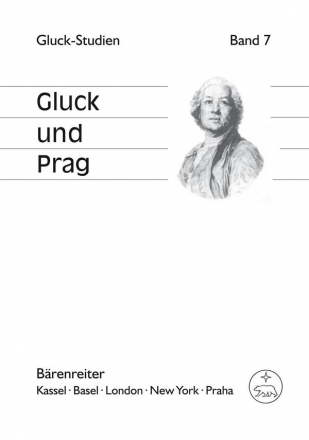 Gluck und Prag -Nrnberg, 20.-22. Juli 2012- (Symposiumsbericht)  Buch