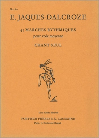 Emile Jaques-Dalcroze 45 Marches Rhythmiques Gesang