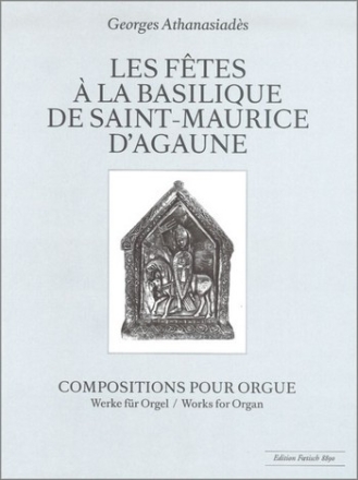 Les fetes a la Basilique de Saint-Maurice d'Agaune fr Orgel