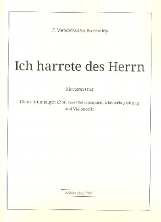 Ich harrete des Herrn fr 2 Soprane, Frauenchor und Klavier (Violoncello ad lib) Partitur