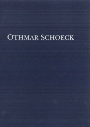 Othmar Schoeck Erwin und Elmire Gesamtausgabe Serie III, Band 10