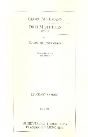 3 Motetten op.52,1 Komm heil'ger Geist fr gem Chor a cappella Chorpartitur