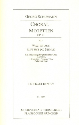 Wachet auf ruft uns die Stimme op.71,4 fr gem Chor, Blechblser, Pauken und Orgel Chorpartitur