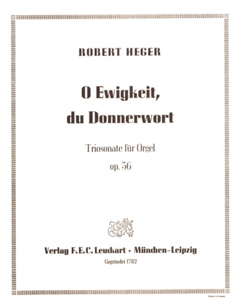 O Ewigkeit, du Donnerwort op.36 fr Orgel