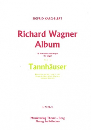 Richard Wagner Album Band 2 (Nr. 3-5) - Tannhuser fr Orgel