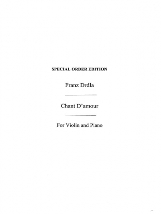 Drdla Chant D Amour Op 31 Violin/ Piano Violin, Piano Accompaniment Instrumental Work