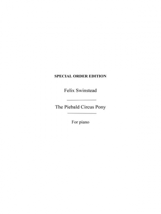 Swinstead, F: Piebald Circus Pony: Pf Piano Instrumental Work