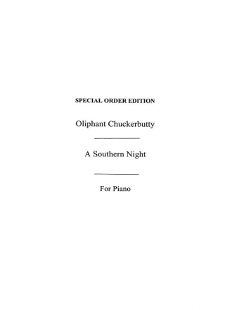 Oliphant Chuckerbutty: A Southern Night Piano Instrumental Work