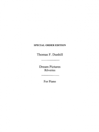 Dunhill, T: Dream Pictures: Pf Piano Instrumental Work