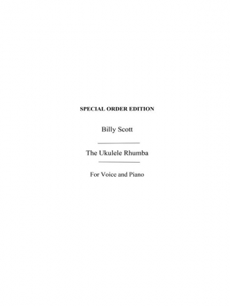 Billy Scott: The Ukulele Rhumba Voice, Piano Accompaniment Vocal Work