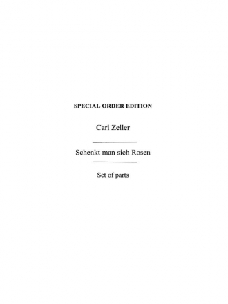 Carl Zeller: Schenkt Man Sich Rosen In Tirol - Orchestra (Score/Parts) Orchestra Score and Parts