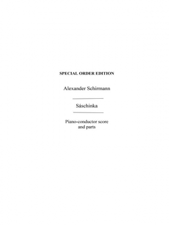 Schirmann, A Saschinka Potpourri On Rssn Gypsy Ars & Dncs Orch Sc/Pts Orchestra Score and Parts