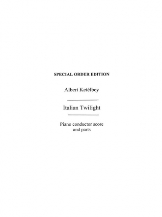 Ketelbey, Aw Italian Twilight Dammerung Im Suden Orch Pf Sc/Pts Orchestra Score and Parts