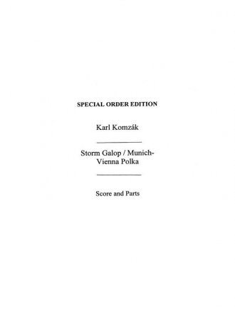 Karl Komzak: Storm Galopp And Munich-Vienna Polka Orchestra Score and Parts