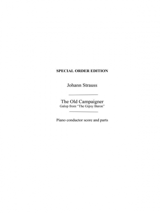 Strauss, J The Old Campaigner Galop (Geiger) Orch Pf Sc/Pts Orchestra Score and Parts