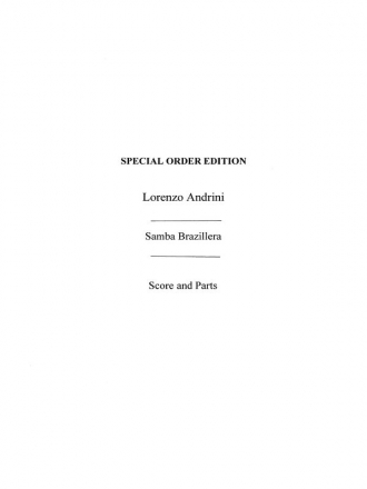 Lorenzo Andrini: South American Rhythms - Samba Brazillera (Score and Orchestra, Drums, Guitar Score and Parts