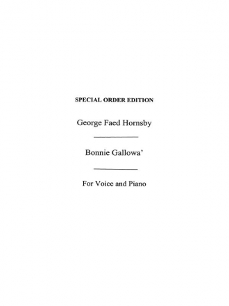 Hornsby, G F Bonnie Gallowa' G Vce/Pf Voice, Piano Accompaniment Vocal Work