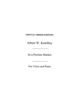 Ketelbey, A W In A Persian Market Mack David Lyrics Vce/Pf Piano Special Order Edition / Verlagskopie