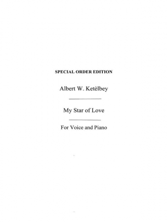 Albert Ketelbey: My Star Of Love (Voice/Piano) Voice, Piano Accompaniment Single Sheet