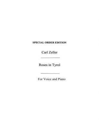 Zeller, C Roses In Tyrol B Flat Vce/Pf Piano Special Order Edition / Verlagskopie