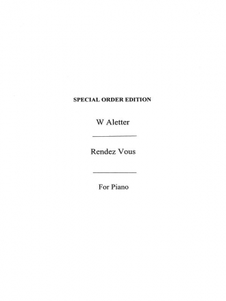 Aletter,w Rendezvous Pf Piano Special Order Edition / Verlagskopie