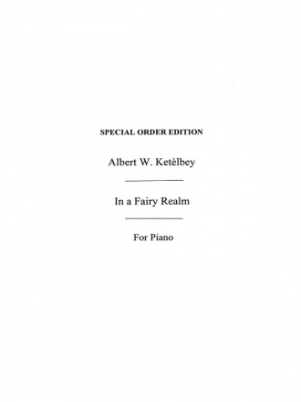 Albert Ketelbey: In A Fairy Realm Piano Instrumental Work