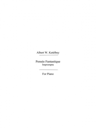 Albert Ketlbey: Pense Fantastique Piano Instrumental Work