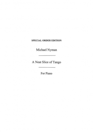 Nyman, M A Neat Slice Of Tango Piano Piano Instrumental Work