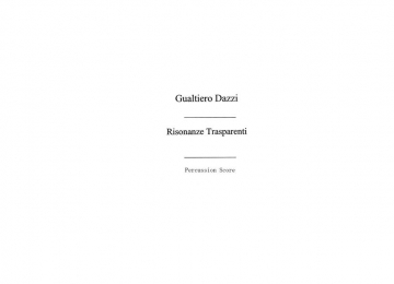 Gualtiero Dazzi: Risonanze Trasparenti Percussion Score