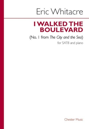 Eric Whitacre: I Walked The Boulevard (No.1 from The City and the Sea) SATB, Piano Accompaniment Vocal Score