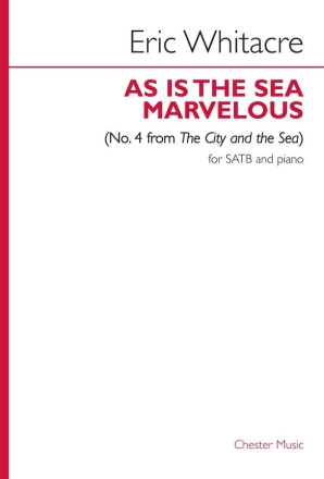 Eric Whitacre: As Is The Sea Marvelous (No.4 from The City and the Sea SATB, Piano Accompaniment Vocal Score