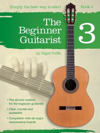 Nigel Tuffs: The Beginner Guitarist - Book 3 Classical Guitar Instrumental Tutor