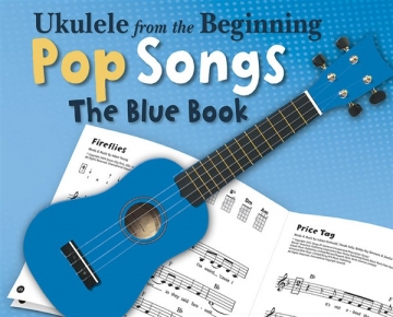 Ukulele From The Beginning - Pop Songs (Blue Book) Ukulele Mixed Songbook