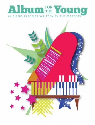 Album For The Young: 64 Piano Classics Written By The Masters Piano Mixed Songbook