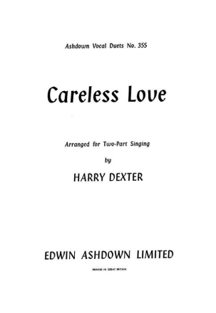 Dexter, H Careless Love 2-pt/Pf Choral