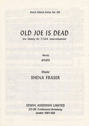 Shena Fraser: Old Joe Is Dead TTBB Vocal Score